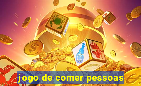 jogo de comer pessoas